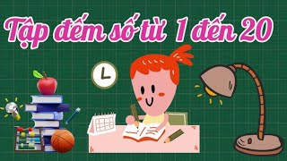 Tập đếm số từ 1 đến 20