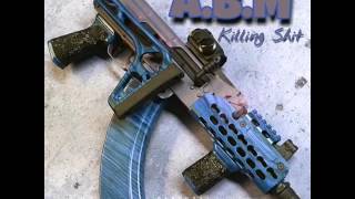 Download lagu A.B.M - killing Shit ( prob by Rsk) mp3