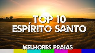 Top 10 Melhores Praias do Espírito Santo - Expedição Litoral Capixaba