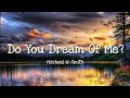 Michael W. Smith - Do You Dream Of Me? (Lyrics)