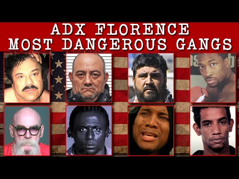 Top 10 Dangerous Gang Members in ADX Florence Prison