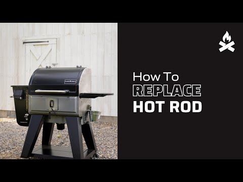 How to Replace the Hot Rod in a Pellet Grill | Camp Chef Support