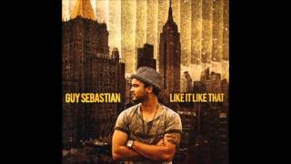 Guy Sebastian - Like It Like That (Audio)