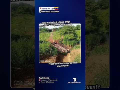 🚨🌉 9 años cruzando un puente improvisado en Colinas de Guaicaipuro #VallesDelTuy