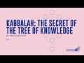 Kabbalah: The Secret of the Tree of Knowledge ...