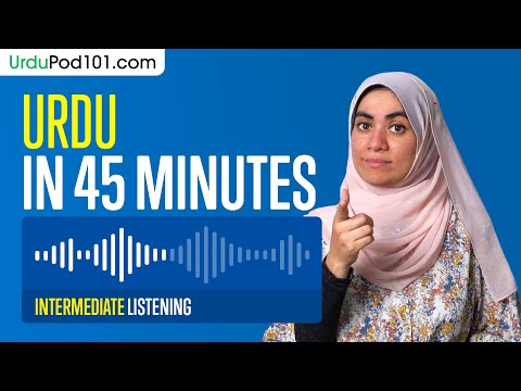 40 Minutes of Urdu Listening Comprehension for Intermediate Learners