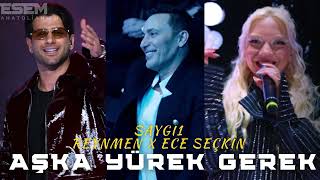 Download lagu REYNMEN X ECE SEÇKİN - AŞKA YÜREK GEREK (SAYGI1) mp3