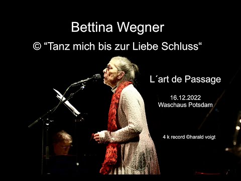 Bettina Wegner ©"Tanz mich bis zur Liebe Schluss" mit L´art de Passage 16.12.2022 Waschhaus Potsdam