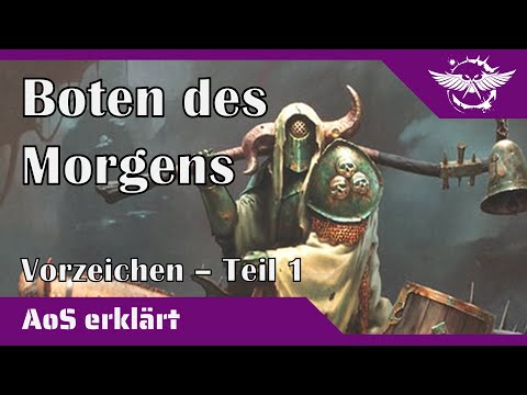 Age of Sigmar erklärt: Boten des Morgens - Vorzeichen (Teil 1) | Gesamtes Lore