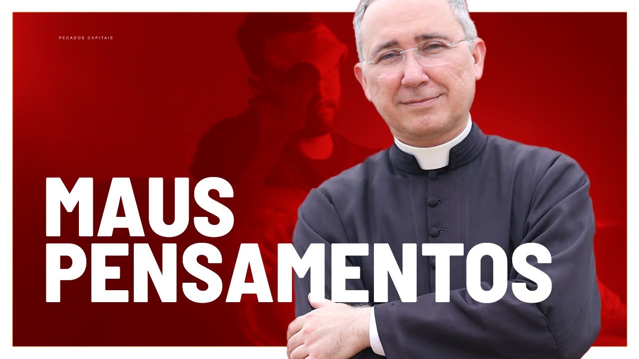 Como vencer os maus pensamentos?