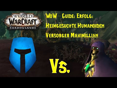 WoW-Guide: Erfolg: Heimgesuchte Humanoiden - Versorger Maximillian