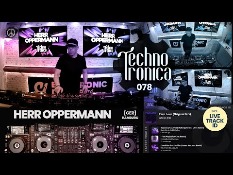 Herr Oppermann - Techno Tronica ep.078 | Techno, Melodic, Progressive House