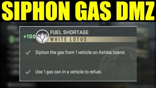 How to "siphon the gas from 1 vehicle on Ashika island" DMZ | Fuel Shortage faction mission guide