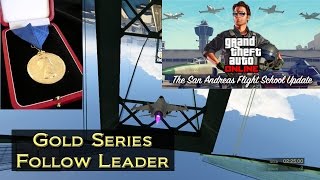 GTA Online: San Andreas Flight School: Gold Series Follow Leader (Gold Medal Tutorial)