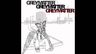 Grey Matter-Same Old Story