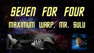 7for4 - Maximum Warp, Mr. Sulu  [Official Music Video]