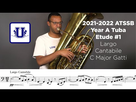 2021-2022 ATSSB Tuba Etude #1 Largo Cantabile Gatti (From Selected Studies) Year A