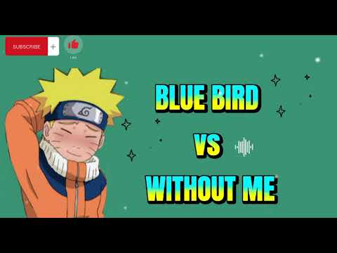 BLUE BIRD vs WITHOUT ME -  Eminem X Ikimonogakari (Music)remix