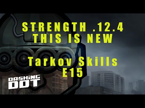 STRENGTH UPDATE IN .12.4 | Tarkov Skills .12