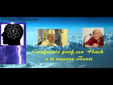 Confronto tra Margherita  Hack e il vescovo  Zenti