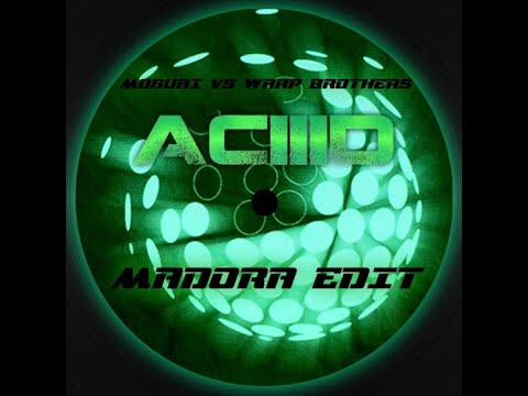 Moguai Vs Warp Brothers - ACIIID (Madora Early Edit) | SON DE TEUF | TEKNO