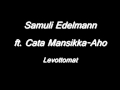 Samuli Edelmann ft. Cata Mansikka-Aho ...