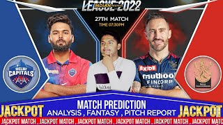 IPL 2022 ! Match 27 Prediction ! Royal Challenger Banglore vs Delhi Capital ! Today Match Prediction