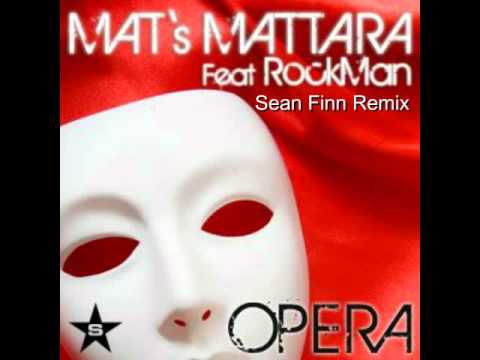Mat's Mattara Feat. Rockman Ð - Opera (Sean Finn Remix)