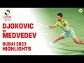 Novak Djokovic vs Daniil Medvedev Highlights Dubai Open 2023
