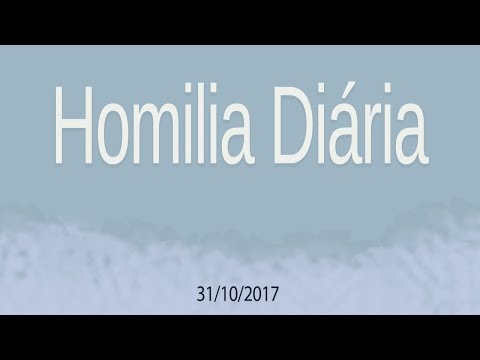 Daily Homily - October 31