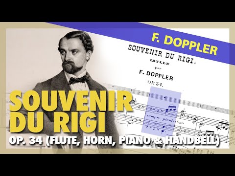 🎼 F. DOPPLER - Souvenir Du Rigi (Op. 34) [FLUTE, HORN, PIANO & HANDBELL] - (Sheet Music Scrolling)