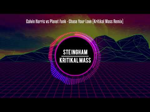 Calvin Harris vs Planet Funk - Chase Your Love (Kritikal Mass Remix)