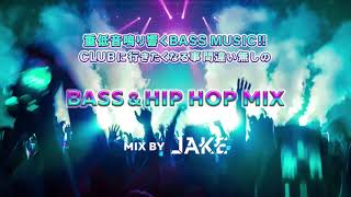 BASS  amp  HIP HOP  MIX  MIX BY JAKE
