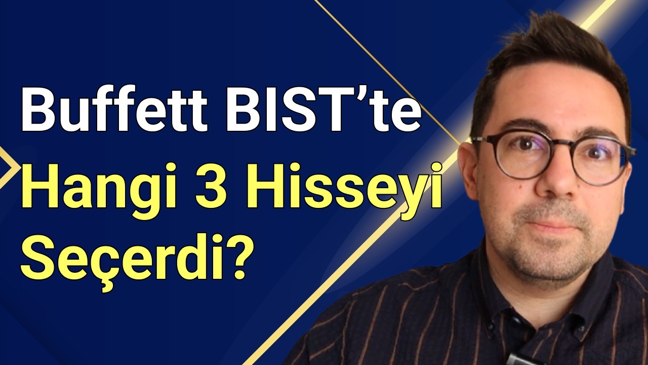 Buffett BIST’te Hangi 3 Temettü Hissesini Seçerdi?
