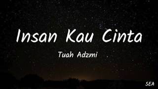 Download lagu Insan Kau Cinta (Lyrics) - Tuah Adzmi mp3