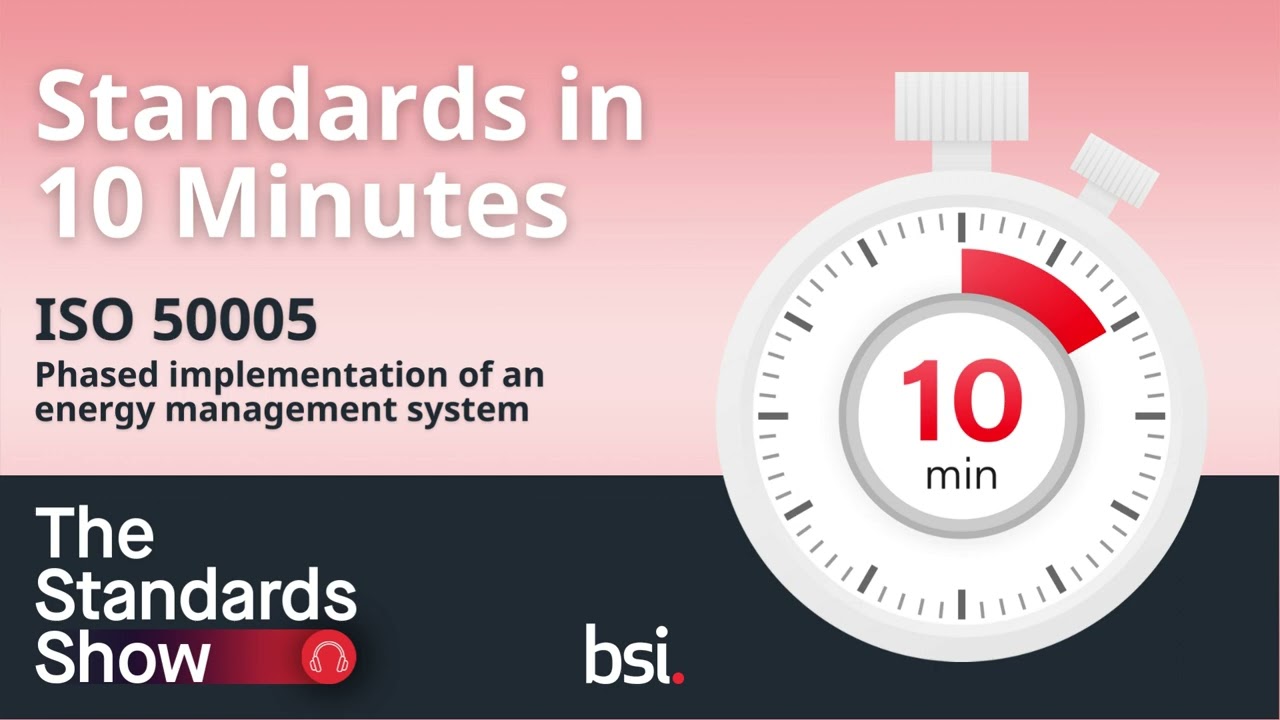 Standards in 10 Minutes | ISO 50005 Phased implementation of an energy management system