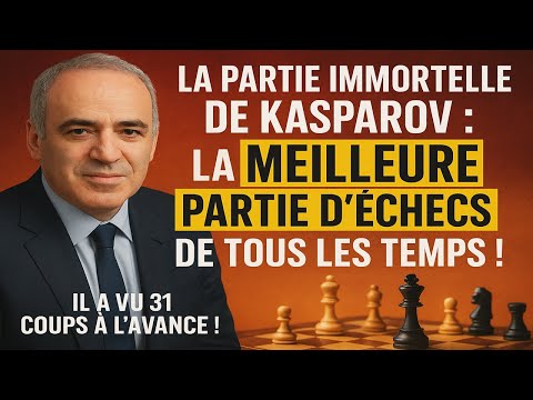 Kasparov : La MEILLEURE PARTIE D'ÉCHECS de tous les temps ! Il a vu 31 coups à l'avance !