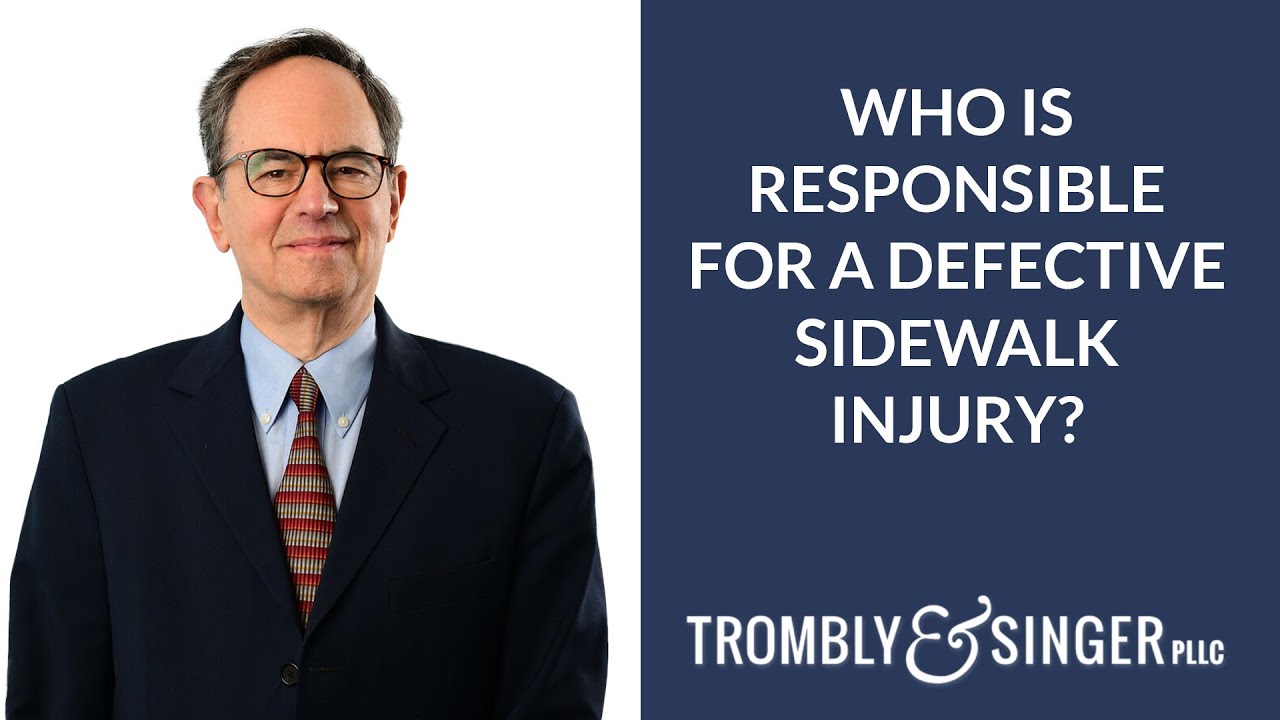 Who is Responsible for a Defective Sidewalk Injury?