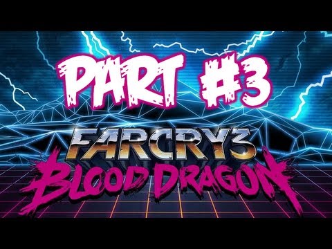 Far Cry 3 Blood Dragon - Gameplay Walkthrough Part 3 - Hostage Rescue: Save A Nerd
