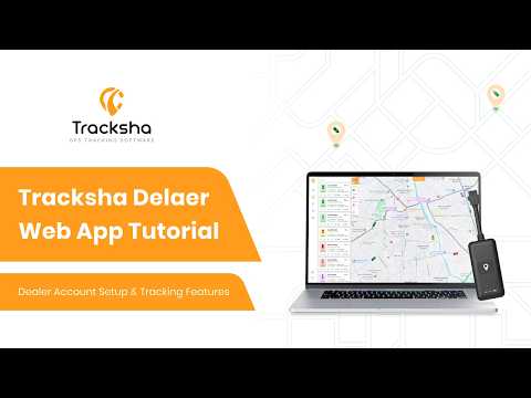 Tracksha - Dealer Web Platform Tutorial | How to Use Tracksha Web Panel