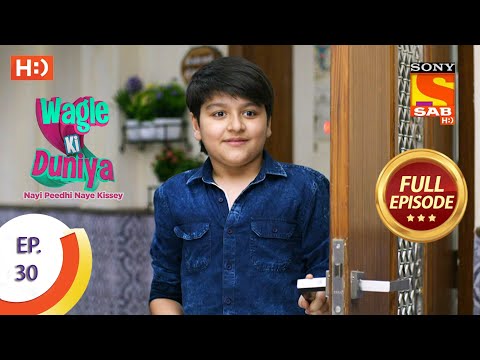 Wagle Ki Duniya - Ep 30 - Full Episode - 19th March, 2021