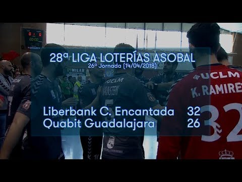LIGA LOTERIAS ASOBAL J26 Liberbank C. Encantada - Quabit Guadalajara  32 - 26