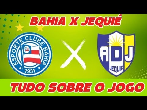 BAHIA VS JEQUIÉ: LINEUP, WHERE TO WATCH, MISSING PLAYERS, TIME, REFEREE