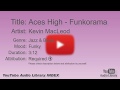 Aces High Funkorama Kevin MacLeod Jazz Blues Funky YouTube Audio Library BGM