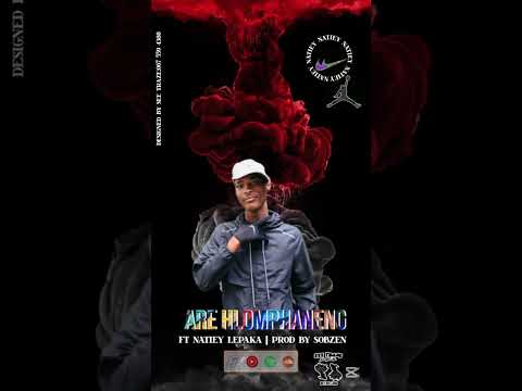 Are hlomphane by Natiey lpk Mchacho