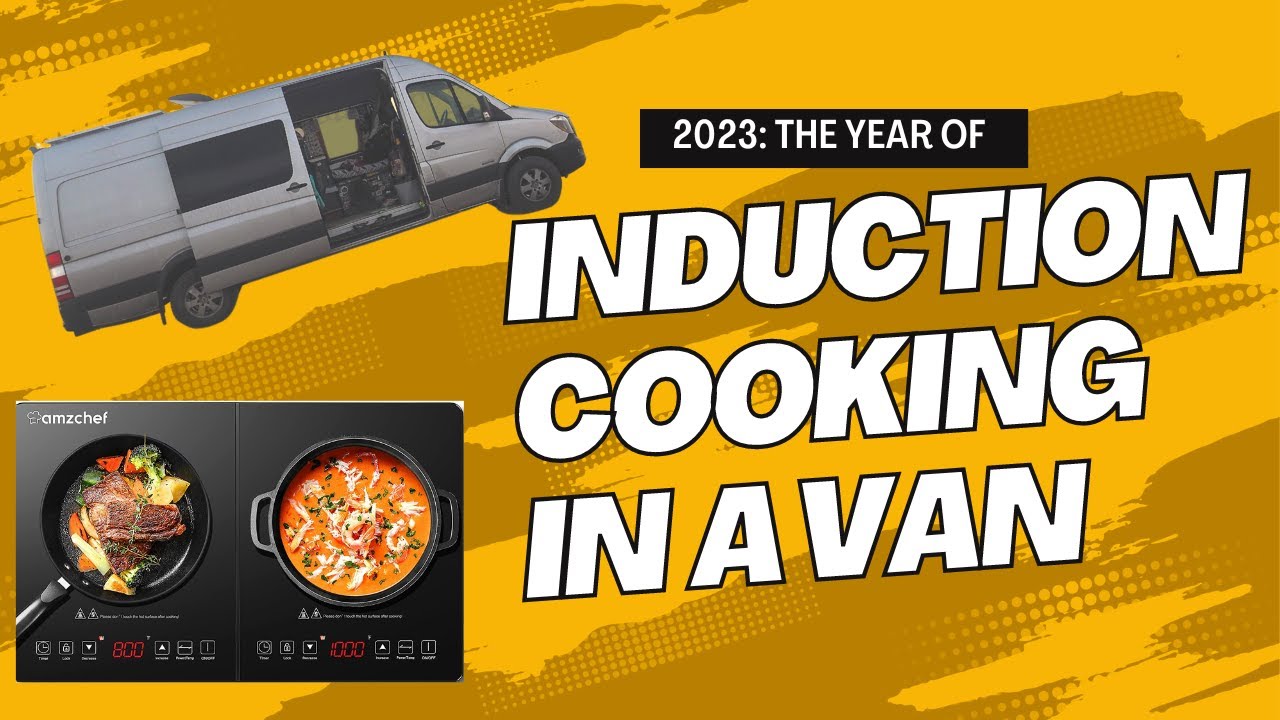 Has Induction Cooking for #Vanlife Finally Become Attainable??