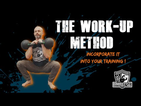 The Work-Up Method: for Kettlebell, Barbell & Bodyweight Training