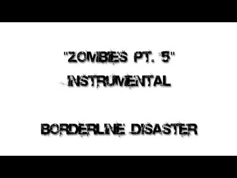 Zombies Pt 5 Instrumental - Borderline Disaster - Spread the Disaster