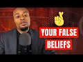 2523 Your False Beliefs That Sound Good EXPOSED