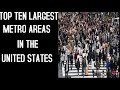 Top Ten Largest Metro Areas In The United States